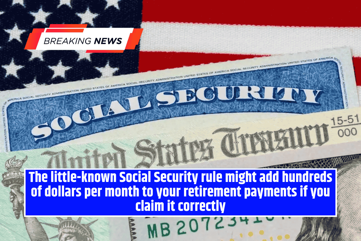 The little-known Social Security rule might add hundreds of dollars per month to your retirement payments if you claim it correctly
