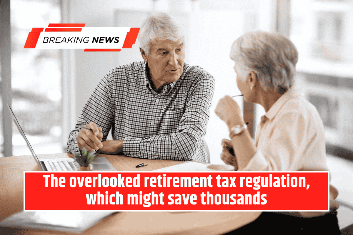 The overlooked retirement tax regulation, which might save thousands
