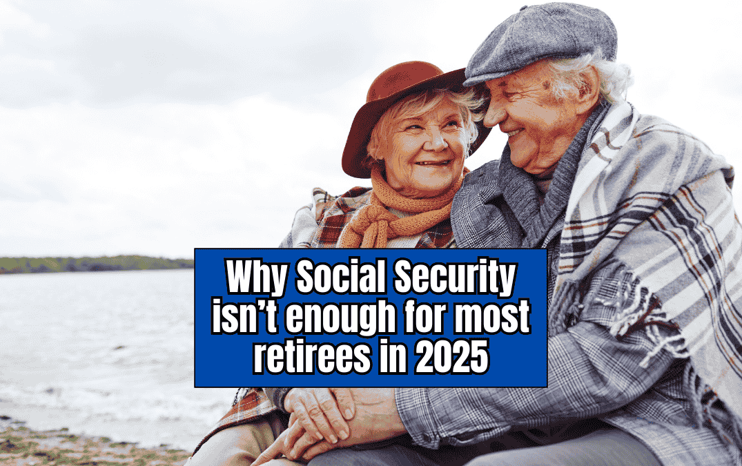 Why Social Security isn’t enough for most retirees in 2025
