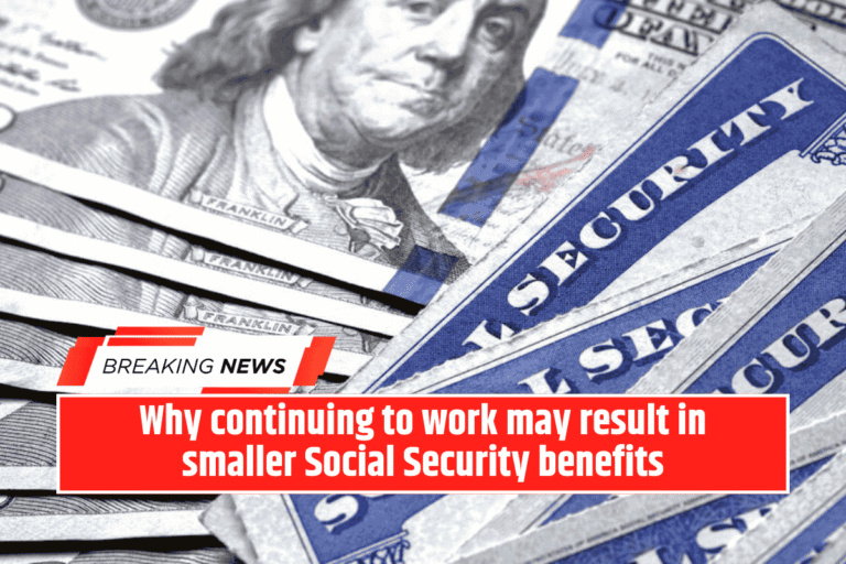 Why continuing to work may result in smaller Social Security benefits