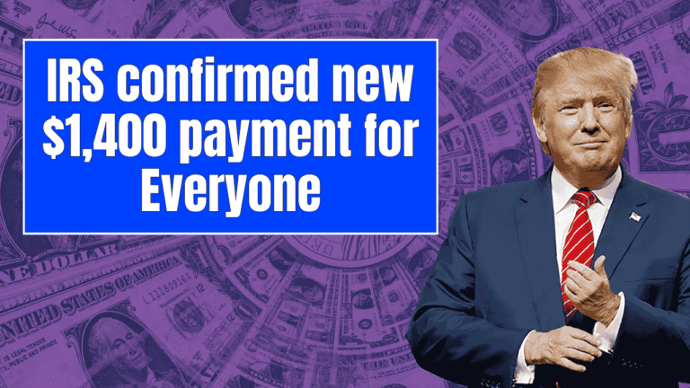 IRS confirmed new $1,400 payment for Everyone – Check full Eligibility Conditions