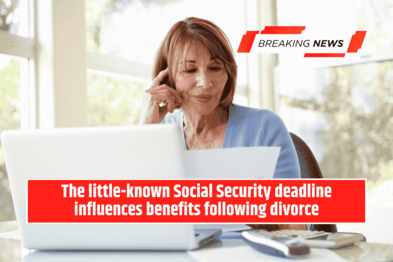 The little-known Social Security deadline influences benefits following divorce