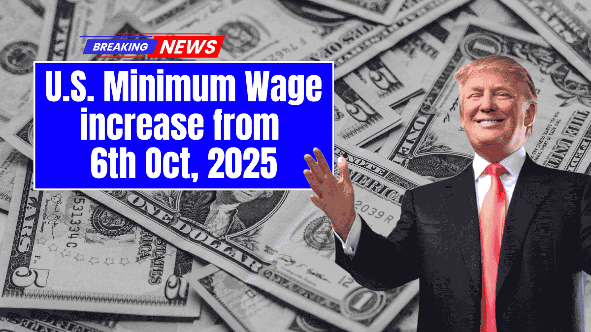 U.S. Minimum wage increase from 6th Oct, 2025 – Check Hourly Wages Complete List