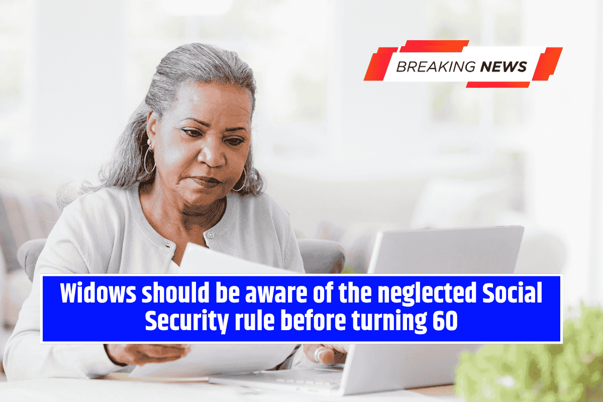 Widows should be aware of the neglected Social Security rule before turning 60